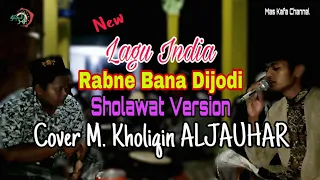 Download Tujhme Rab dikhta Hai VERSI Sholawat MAJELIS ALJAUHAR ( Lagu India ) MP3