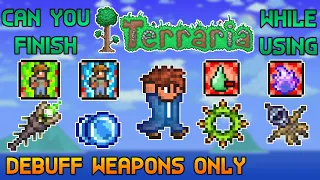 Can you finish Terraria using Debuff Weapons Only - Terraria 1 4 4