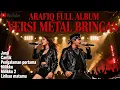 Lagu 🎶 A'RAFIQ FULL ALBUM | COVER METAL | DANGDUT LAWAS JADI ROCK KERAS | VIRAL TERBARU 2025🔥”