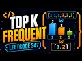 Top K Frequent Elements LeetCode 347 Python Solution Explained
