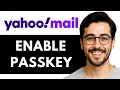 How To Enable Passkey In Yahoo Mail - Easy Guide 2025