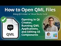 How to Open QML Files Qt Quick UI Development Editing Guide