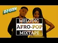MELODIC AFRO-POP MIXTAPE (Blaq Diamond, Kelly Khumalo, Aubrey Qwana, Chike)