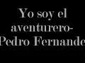 Yo soy el aventurero-PedroFernandez