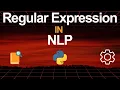 RegEx in NLP - Learn Text Cleaning with Python NLTK Hands-On Tutorial