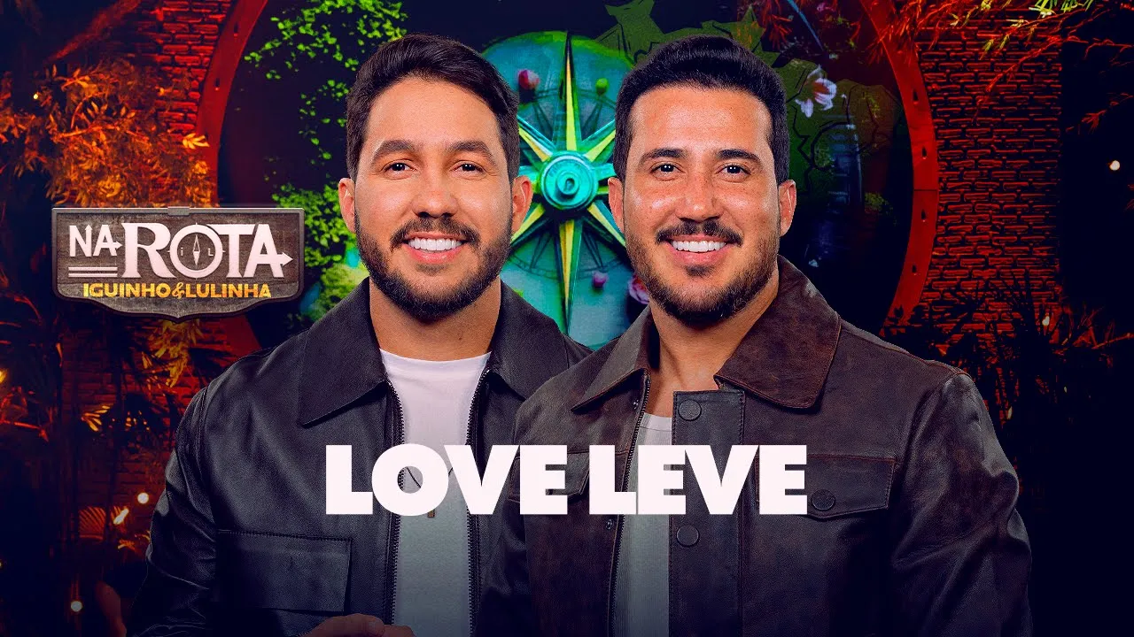 Love Leve - Iguinho e Lulinha (DVD Na Rota) Love Leve - Iguinho e Lulinha (DVD Na Rota)