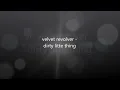velvet revolver - dirty little thing letra en español