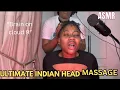 ASMR THE POPULAR INDIAN HEAD MASSAGE LEAVING THE BRAIN ON CLOUD9 BRAIN TINGLES AGGRESSIVE SCRATCHING