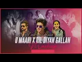 Lagu O Mahi x Dill Diyan Gallan Mashup🎧❤️🥀{ Slowed \u0026 Reverb }