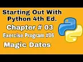 Starting Out With Python Chapter 3 exercise Program 6 Magic Dates Python practice exercise Program