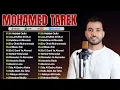 Lagu Mohamed Tarek Full Album 2026 🎀 Daftar Lagu Terbaik Mohamed Tarek Full Album 2025