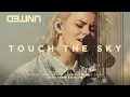 Download Lagu Touch The Sky - Of Dirt And Grace (Live From The Land) - Hillsong UNITED