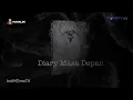 Download Lagu Bioskop Indonesia Premiere : Diary Masa Depan
