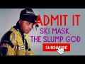 Ski Mask The Slump God  - Admit It (LYRICS)
