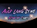 Download Lagu Auld Lang Syne - Mariah Carey (Lyrics)