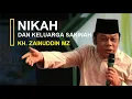 Download Lagu KH. Zainuddin MZ | Nikah dan Membangun Keluarga Sakinah | Full Ceramah Audio