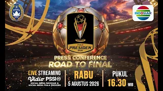 LIVE! Press Conference Road To Final Piala Presiden 2026