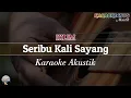 Download Lagu IKLIM Seribu Kali Sayang (Karaoke Akustik/Karaoke Akustik) Karaoke Hits Akustik