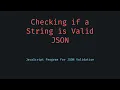 Check Valid JSON