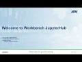 Welcome to Workbench JupyterHub A Tutorial