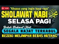 SHOLAWAT JIBRIL PENARIK REZEKI PALING DAHSYAT, Sholawat Nabi Muhammad SAW, Shalawat Paling Merdu !!