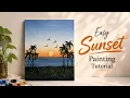 Easy Sunset Painting For Beginners Acrylic Painting For Beginners Step By Step Painting