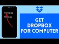 How to Get Dropbox For Computer 2024 Download Dropbox For Computer