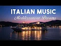 Download Lagu 🎶 Italian Vibes \u0026 Mediterranean Music 🎶 2+ Hours Serene Italian Sunset by the Sea \u0026 Lake Como 4K