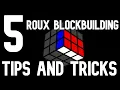 5 Tips and Tricks to get WAY FASTER at Roux Blockbuilding