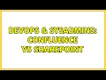 DevOps SysAdmins Confluence vs Sharepoint 2 Solutions