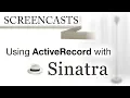 Using ActiveRecord with Sinatra