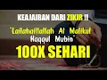Download Lagu DAHSYATNYA ZIKIR INI ❗ Zikir Lailahaillallah Al Malikul Haqqul Mubin 100x rasakan apa yang terjadi