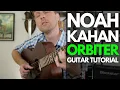 Orbiter by Noah Kahan Guitar Tutorial - Guitar Lessons with Stuart
