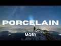 Moby - Porcelain (Lyrics) Video