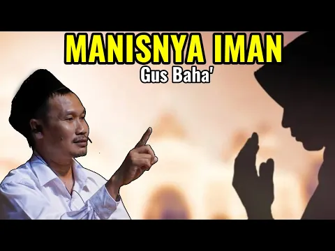 Download MP3 MANISNYA IMAN | NGAJI BARENG GUS BAHA' TERBARU