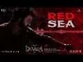 Red Sea Song | Devara Part - 1 | NTR | Koratala Siva | Anirudh Ravichander | 27 Sep 2024