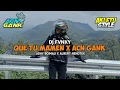 Lagu DJ FVNKY QUE TU MAMEN X ACN GANK (ADHY BOIMAU X ALBERT NENOTEK)