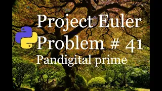 Project Euler 41 - Pandigital prime