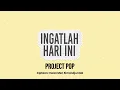 Download Lagu Project Pop - Ingatlah Hari Ini (Official Lyric Video)