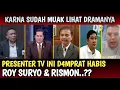 Lagu KARNA MUAK,, PRESENTER TV INI D4MPRAT ROY SURYO \u0026 RISMON,, MIKHAEL SINAGA JUGA DI ULTI WARTAWAN ASLI
