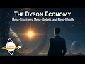 Download Lagu The Dyson Sphere Economy - Mega Structures, Mega Markets, and Mega-Wealth