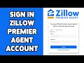 How To Sign In Zillow Premier Agent Account 2024 Quick Login Process For Premier Agents on Zillow