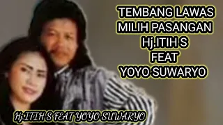 tembang lawas milih pasangan hj itih s feat yoyo suwaryo