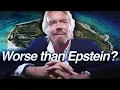 The New Jeffrey Epstein - Richard Branson