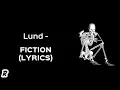 Download Lagu Lund - Fiction (Lyrics)