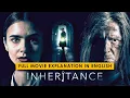 Inheritance 2020 - A DARK Family Secret EXPLAINED Ending Explained in English