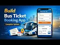Build Bus Ticket Booking App Full System Bus Booking App Development Make App Like RedBus