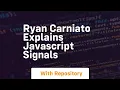 Ryan carniato explains javascript signals