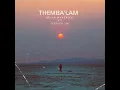 Brian Maverick Ft Jessica LM - Themba'lam [ Official Audio ]