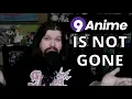 9Anime Is NOT Gone and I Can Prove It